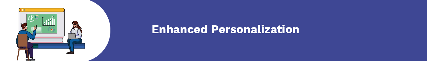 enhanced personalization